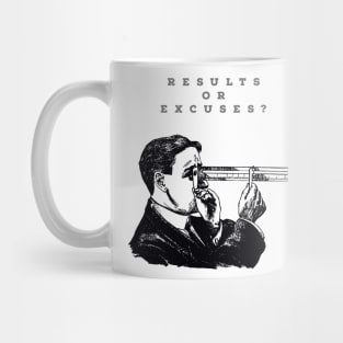 RESULTS OR EXCUSES?/DESIGN. Mug